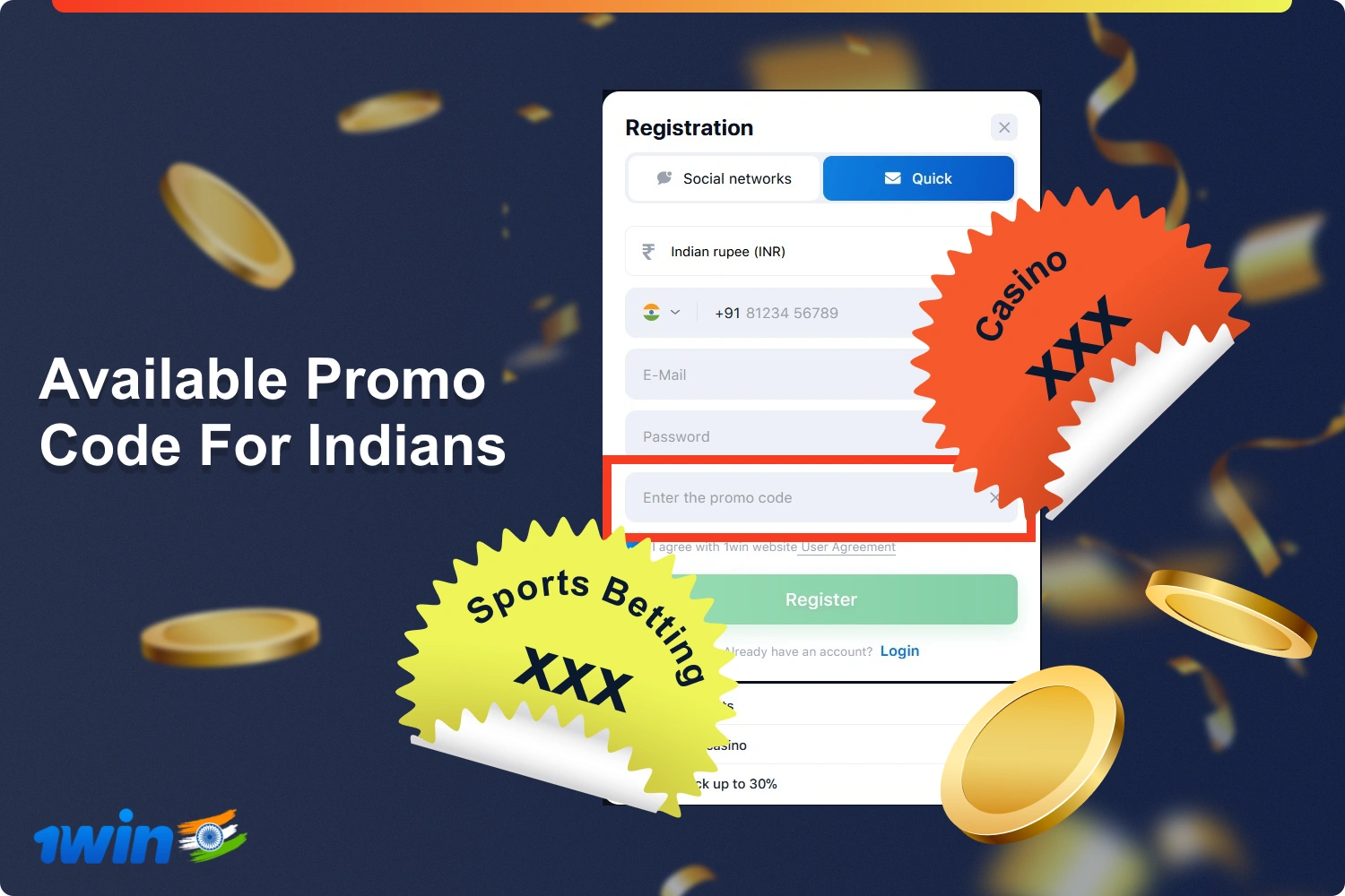 Players from India can enter available bonus code in the registration form when registering at 1win